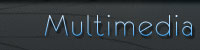 Multimedia